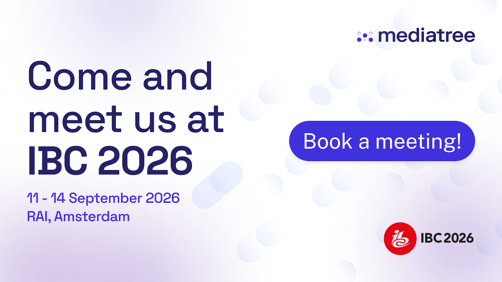 Mediatree banner: Come and meet us at IBC 2026, 11-14 September 2026, RAI Amsterdam. Book a meeting button